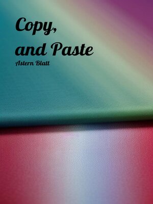 cover image of Copy, and Paste